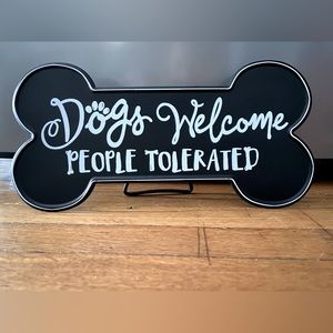 Dogs Welcome People Tolerated Metal Decor